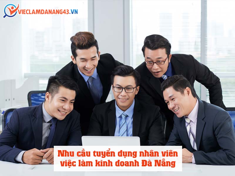 nhu-cau-tuyen-dung-nhan-vien-viec-lam-kinh-doanh-da-nang