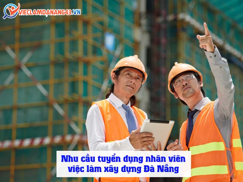 nhu-cau-tuyen-dung-nhan-vien-viec-lam-xay-dung-da-nang