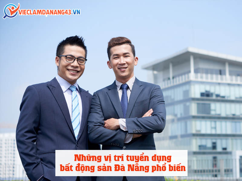 nhung-vi-tri-tuyen-dung-bat-dong-san-da-nang-pho-bien