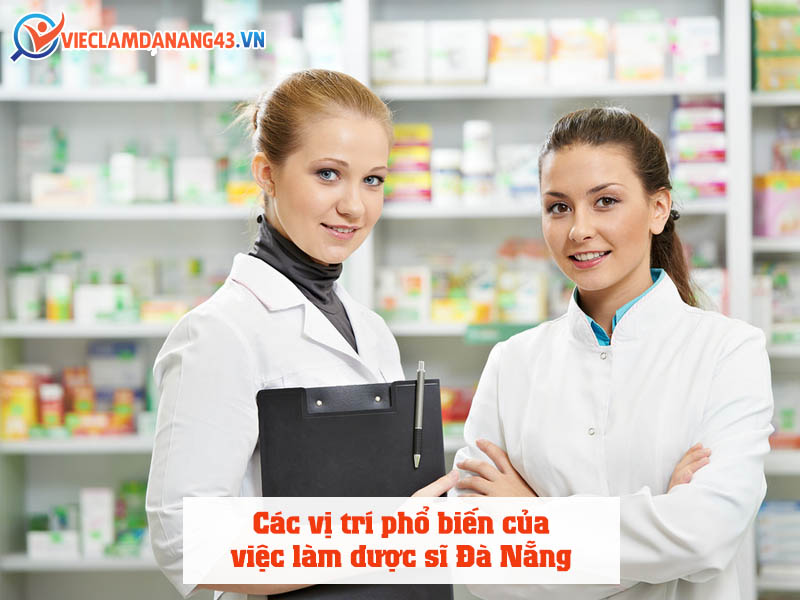 cac-vi-tri-pho-bien-cua-viec-lam-duoc-si-da-nang
