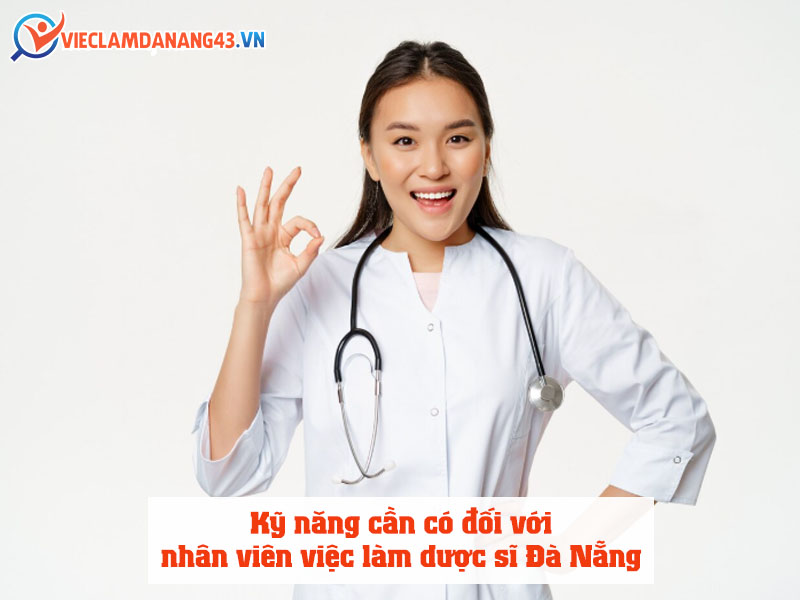 ky-nang-can-co-doi-voi-viec-lam-duoc-si-da-nang