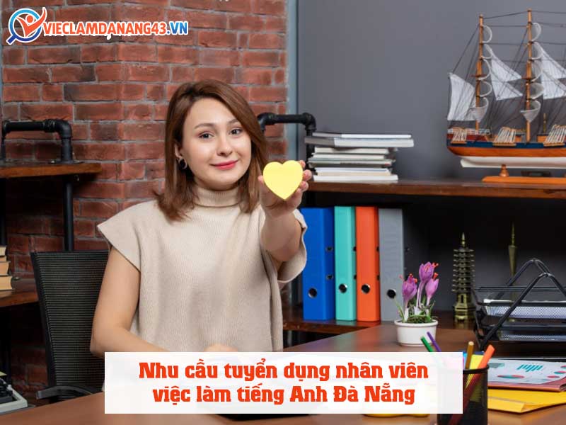 nhu-cau-tuyen-dung-nhan-vien-viec-lam-tieng-anh-da-nang