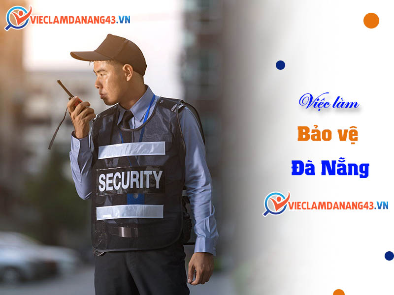 viec-lam-bao-ve-da-nang