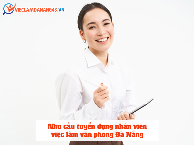 nhu-cau-tuyen-dung-nhan-vien-viec-lam-van-phong-da-nang