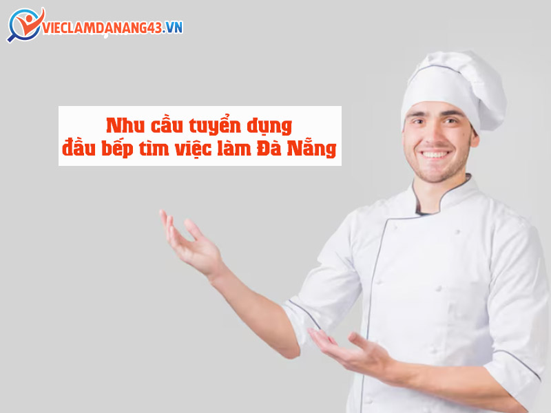 nhu-cau-tuyen-dung-dau-bep-tim-viec-lam-da-nang