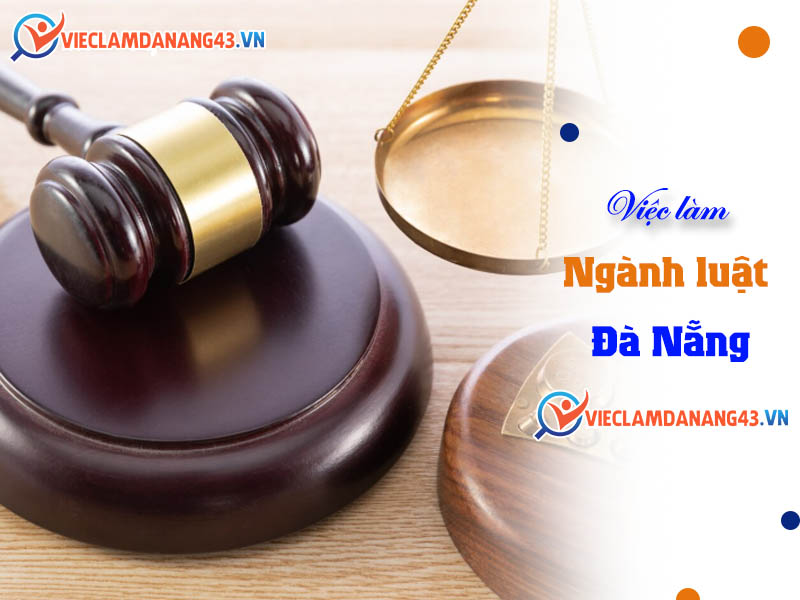 viec-lam-nganh-luat-tai-da-nang