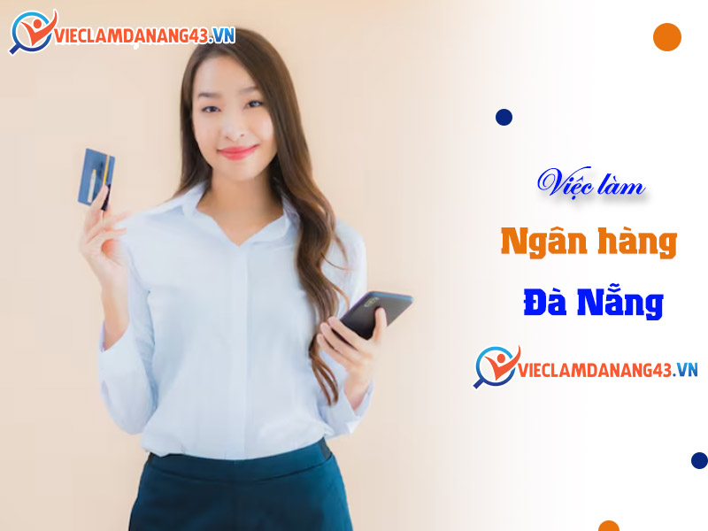 viec-lam-ngan-hang-da-nang