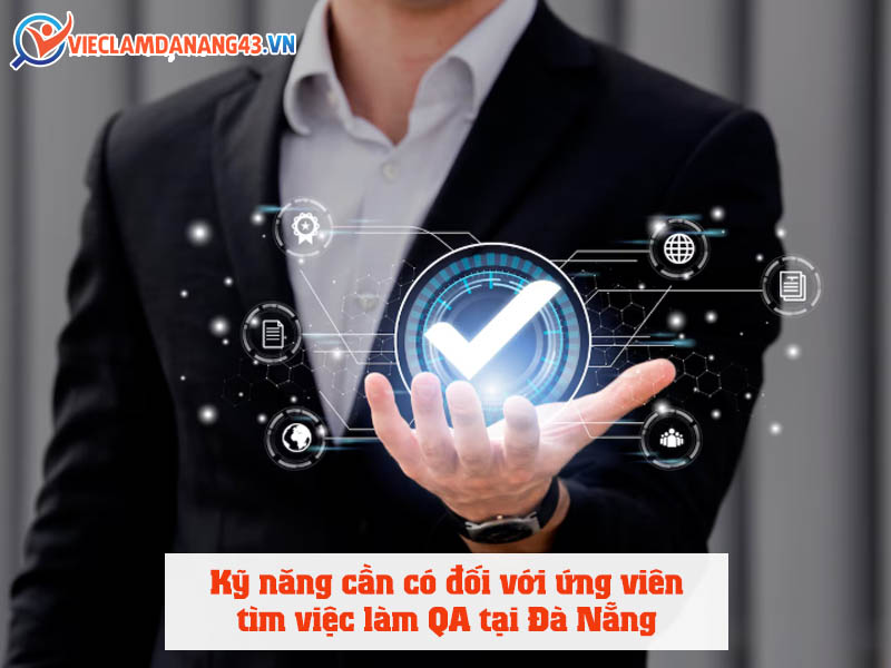 ky-nang-can-co-doi-voi-ung-vien-tim-viec-lam-qa-tai-da-nang