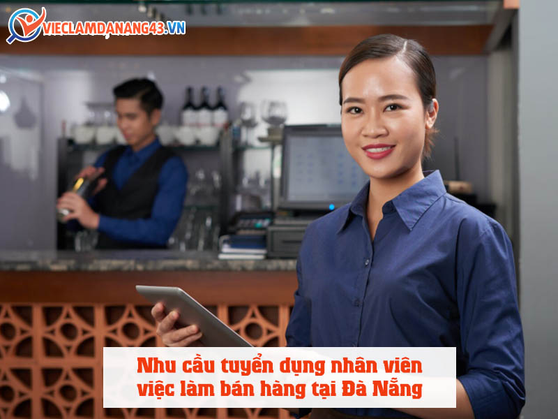 nhu-cau-tuyen-dung-nhan-vien-viec-lam-ban-hang-tai-da-nang