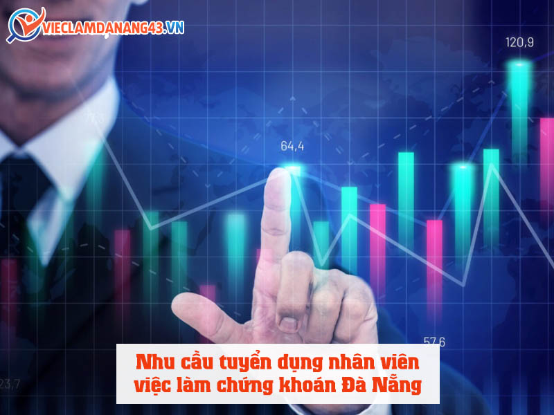 nhu-cau-tuyen-dung-nhan-vien-viec-lam-chung-khoan-da-nang