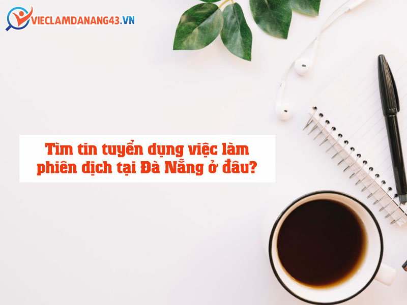 tim-tin-tuyen-dung-viec-lam-phien-dich-tai-da-nang