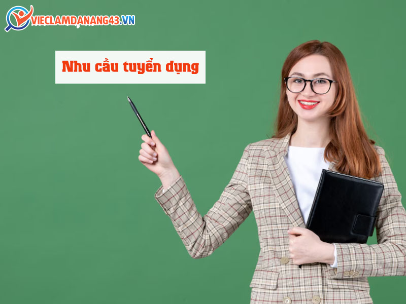 nhu-cau-tuyen-dung-nhan-vien-viec-lam-giao-duc-tai-da-nang