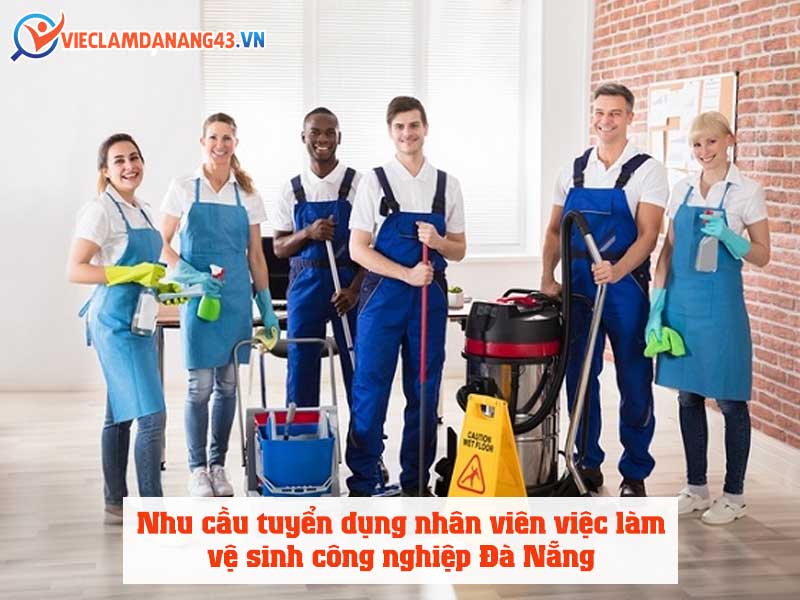 nhu-cau-tuyen-dung-nhan-vien-viec-lam-ve-sinh-cong-nghiep-da-nang