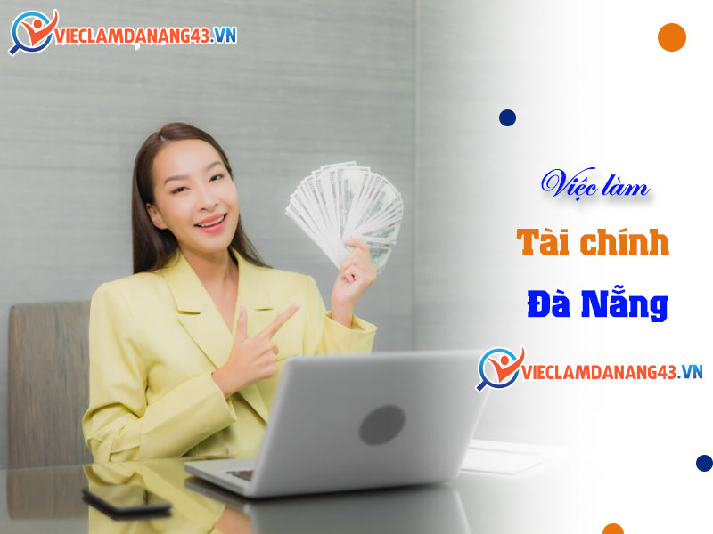 viec-lam-tai-chinh-tai-da-nang