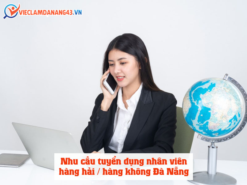 nhu-cau-tuyen-dung-nhan-vien-viec-lam-hang-hai-hang-khong-tai-da-nang
