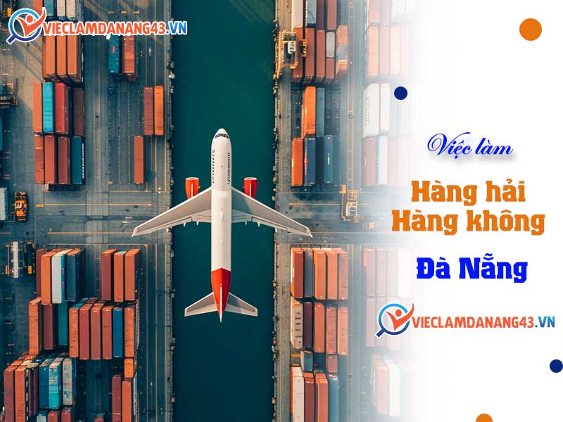 viec-lam-hang-hai-hang-khong-tai-da-nang