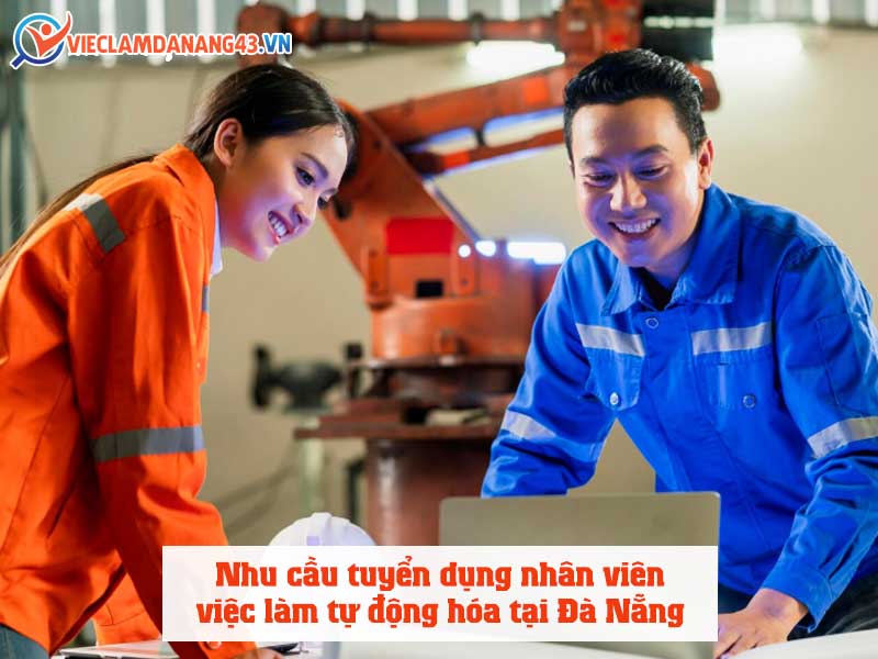nhu-cau-tuyen-dung-nhan-vien-viec-lam-tu-dong-hoa-tai-da-nang