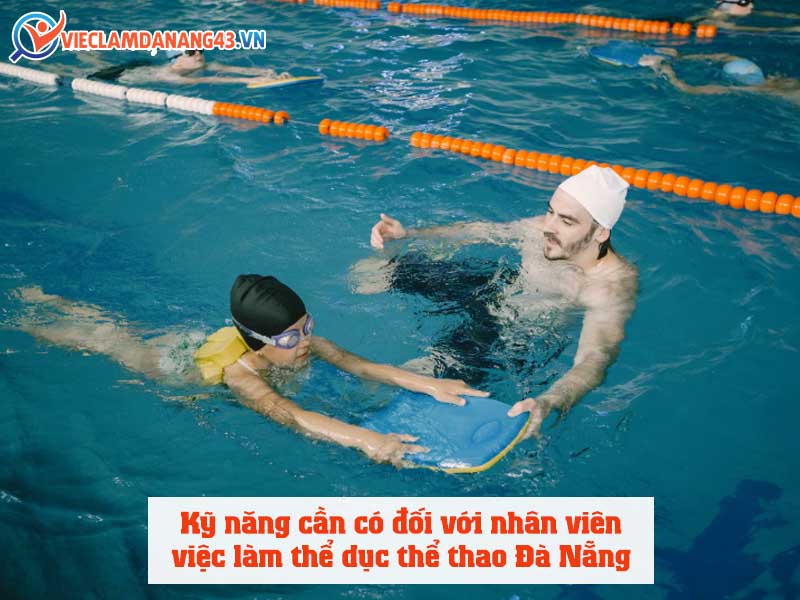 ky-nang-can-co-doi-voi-nhan-vien-viec-lam-the-duc-the-thao-da-nang