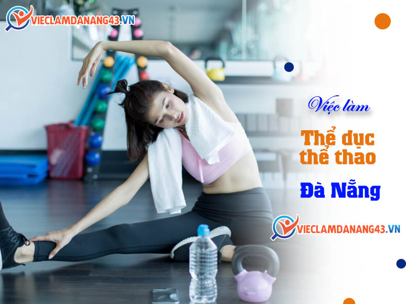 viec-lam-the-duc-the-thao-da-nang