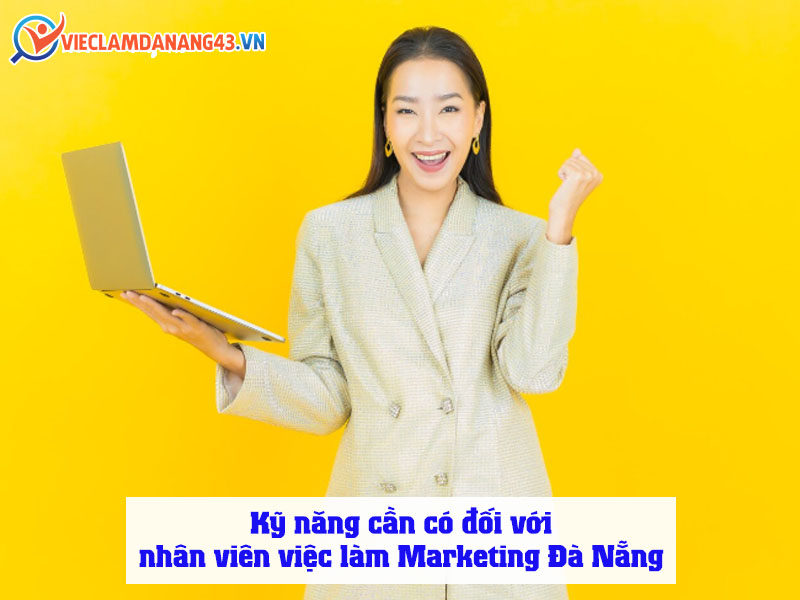 ky-nang-can-co-doi-voi-nhan-vien-viec-lam-marketing-da-nang