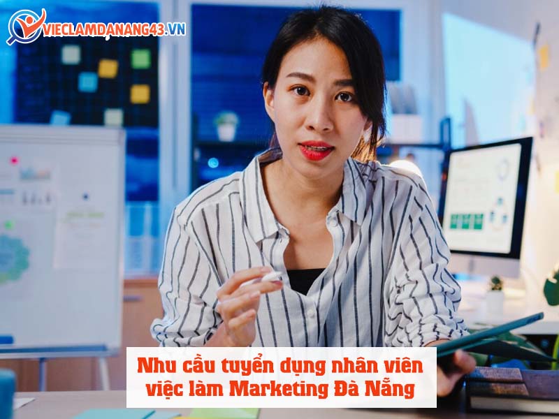 nhu-cau-tuyen-dung-nhan-vien-viec-lam-marketing-da-nang