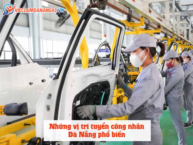 nhung-vi-tri-tuyen-cong-nhan-da-nang-pho-bien